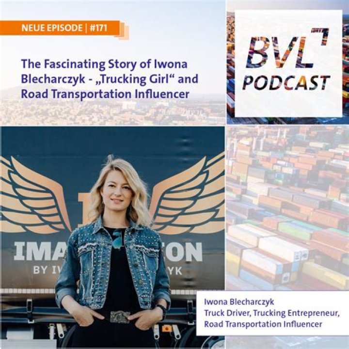 171 The Fascinating Story of Iwona Blecharczyk "Trucking Girl" and