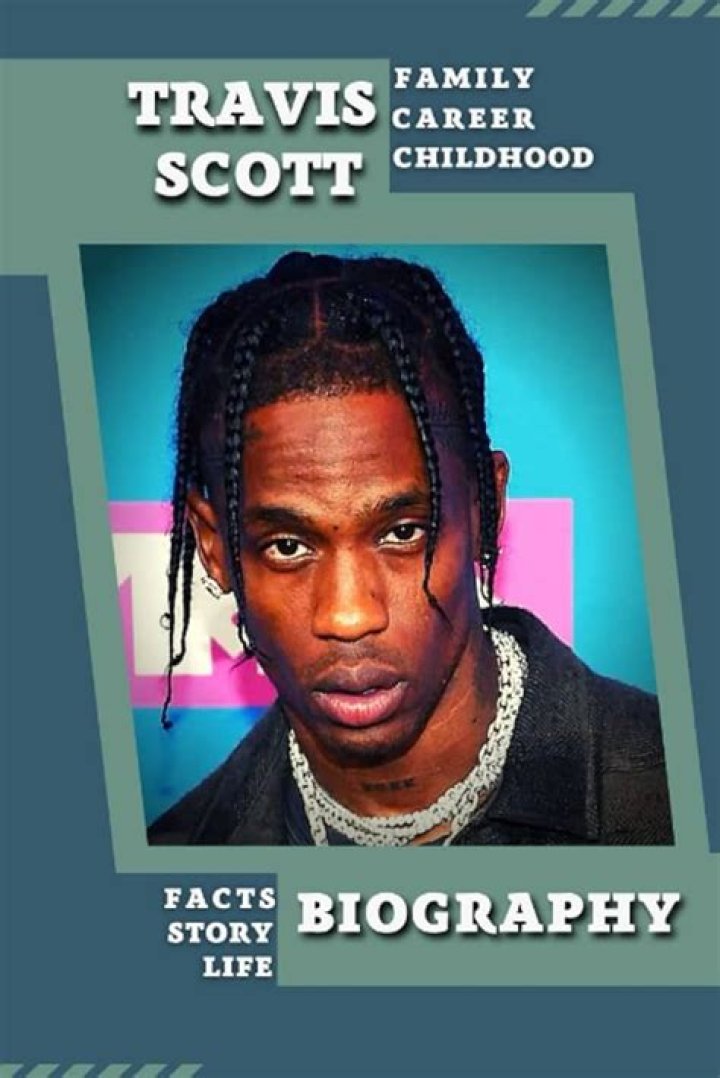 Travis Scott Biography Facts, Childhood, Family Life & Achievements