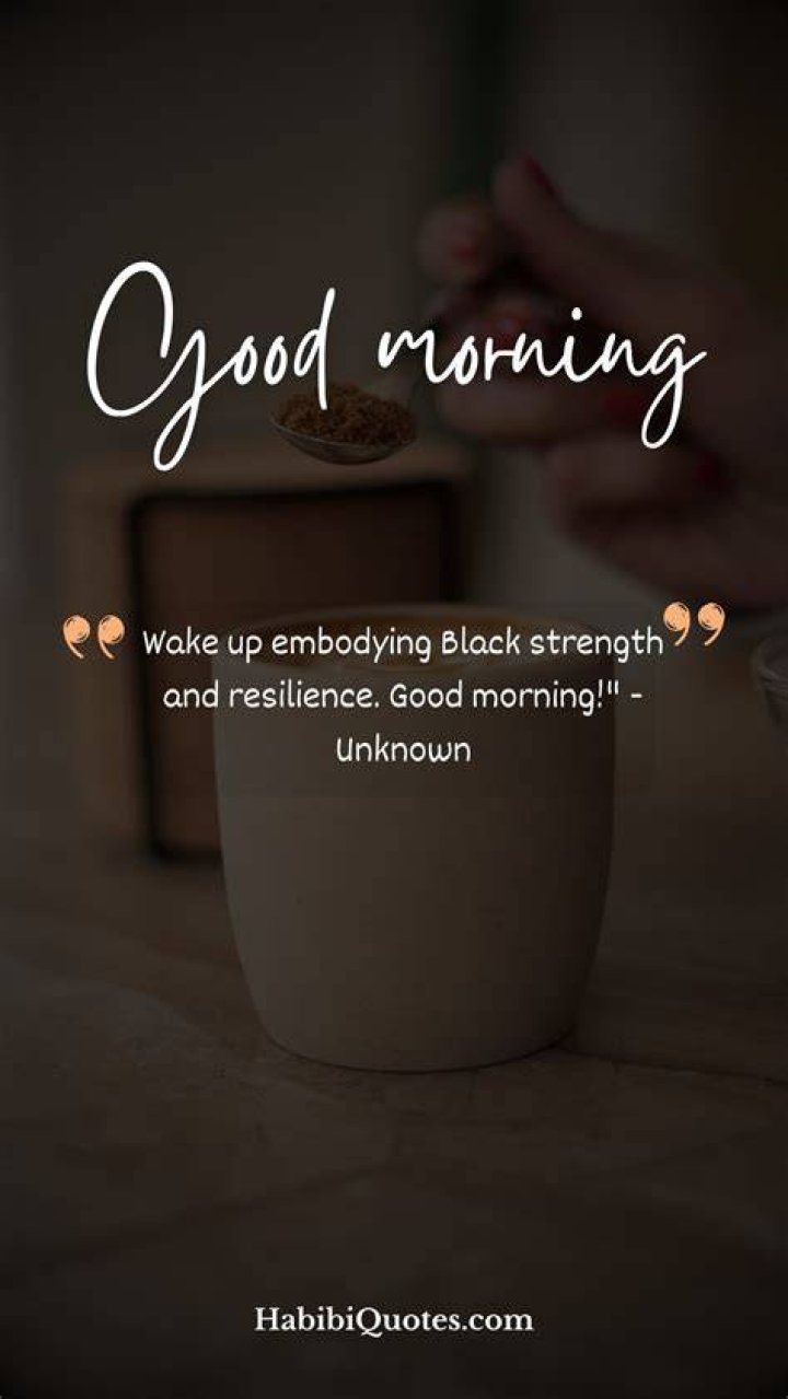 Unveiling The Power Of Black Good Morning Quotes: Discoveries And Insights